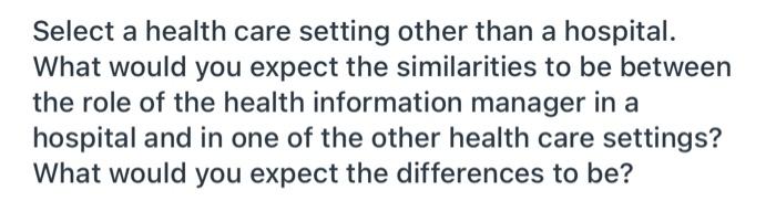 Select a health care setting other than a
