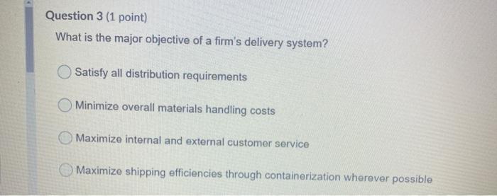 Question 3 (1 point) What is the major objective