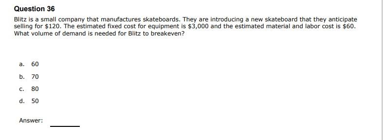 Question 36 Blitz is a small company that