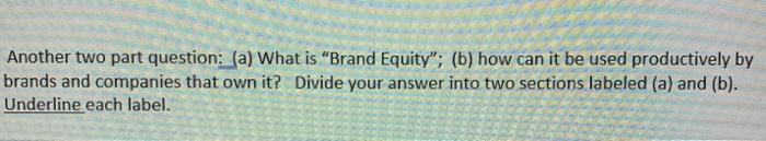 Another two part question: (a) What is "Brand