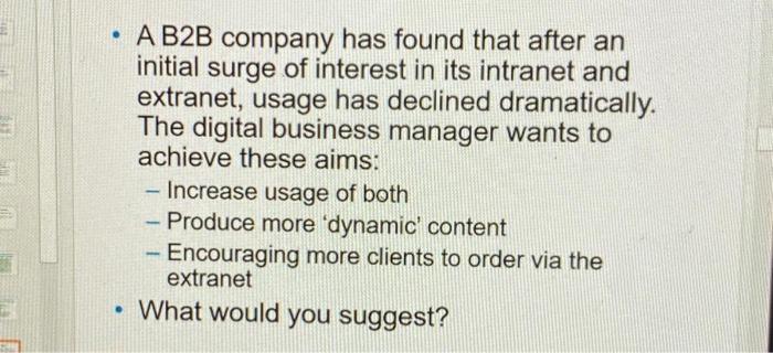 A B2B company has found that after an initial