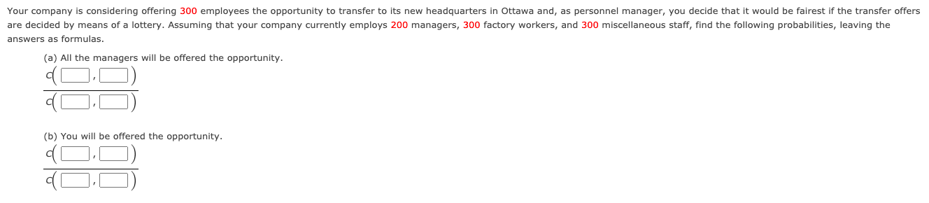 Your company is considering offering 300