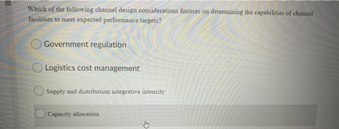 Which of the following channel design