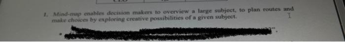 1. Mind-map enables decision makers to overview a