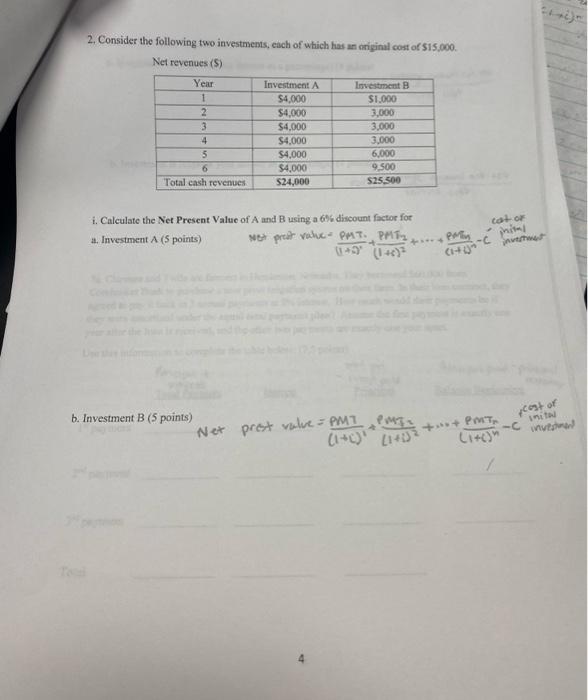 2. Consider the following two investments, each