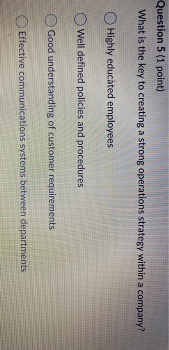 Question 5 (1 point) What is the key to creating