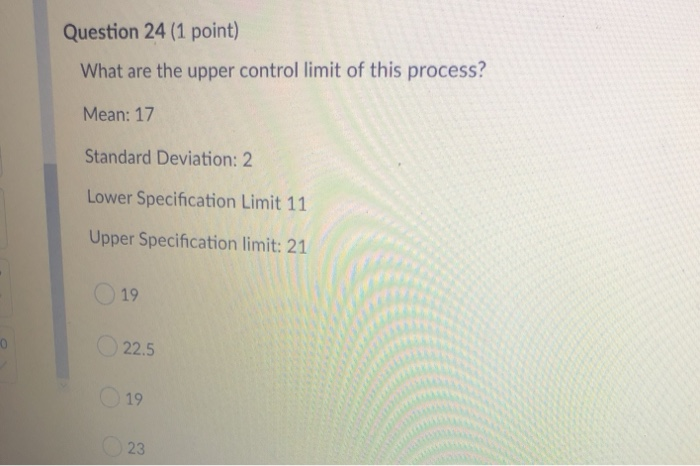 Question 24 (1 point) What are the upper control
