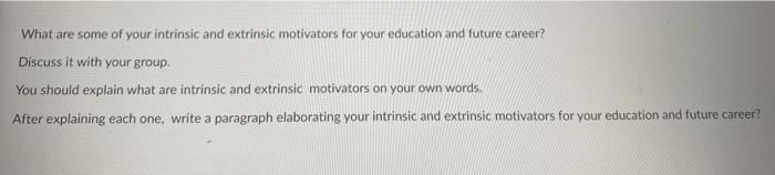 What are some of your intrinsic and extrinsic