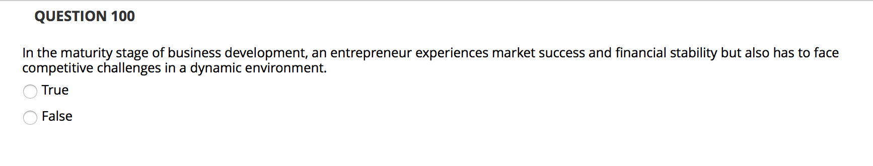 QUESTION 100 In the maturity stage of business