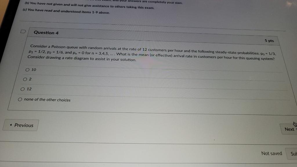 your answers are completely your own (b) You have