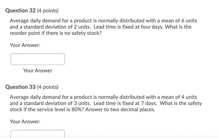 Question 32 (4 points) Average daily demand for a