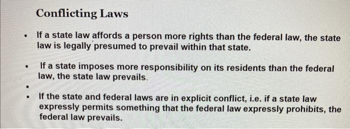 Conflicting Laws - If a state law affords a