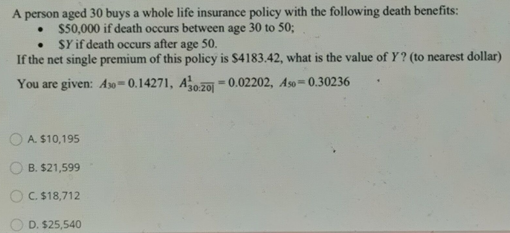 A person aged 30 buys a whole life insurance