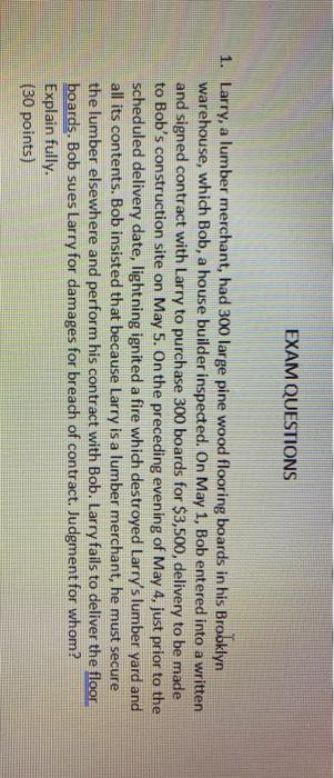 LAW BUSINESS QUESTION EXAM QUESTIONS 1. Larry, a