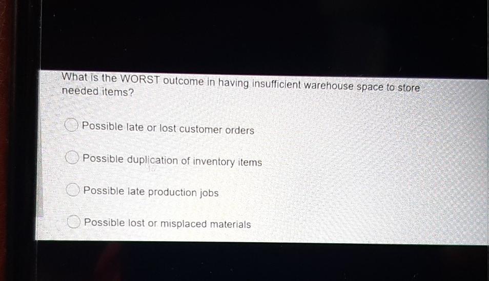 What is the WORST outcome in having insufficient