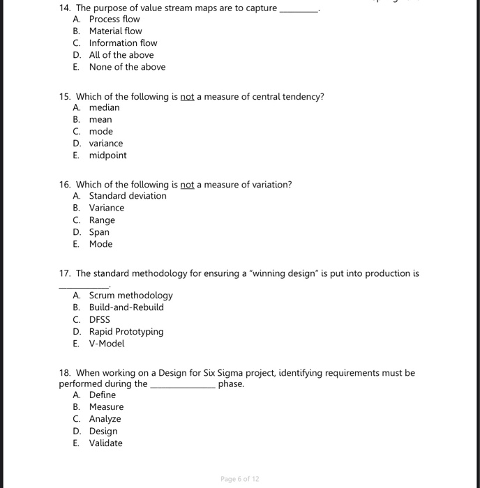14. The purpose of value stream maps are to
