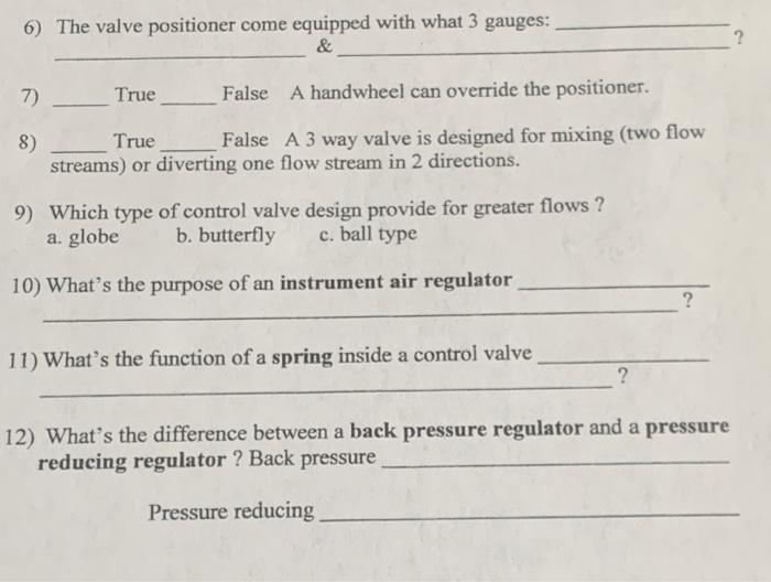 6) The valve positioner come equipped with what 3
