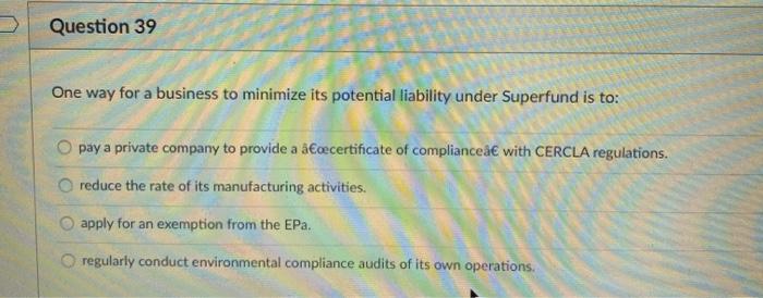 Question 39 One way for a business to minimize