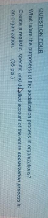 QUESTION FOUR What is/are the purpose(s) of the