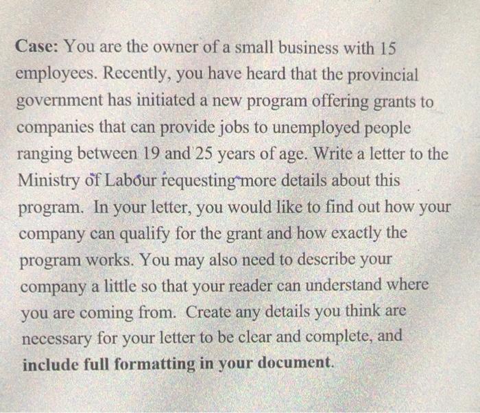 Case: You are the owner of a small business with