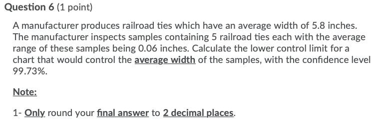 Question 6 (1 point) A manufacturer produces