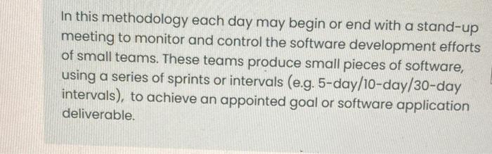 In this methodology each day may begin or end