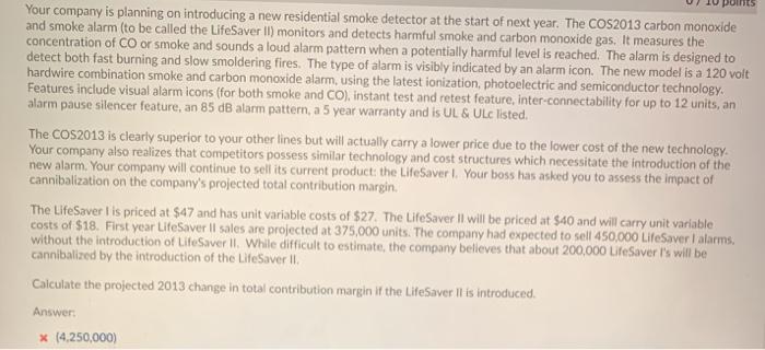please answer and show all work Your company is