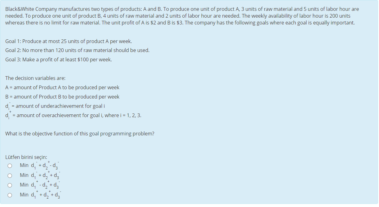 Black&White Company manufactures two types of