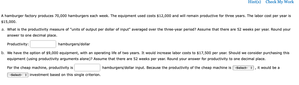 Hint(s) Check My Work A hamburger factory