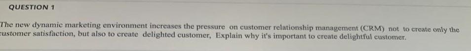 QUESTION 1 The new dynamic marketing environment