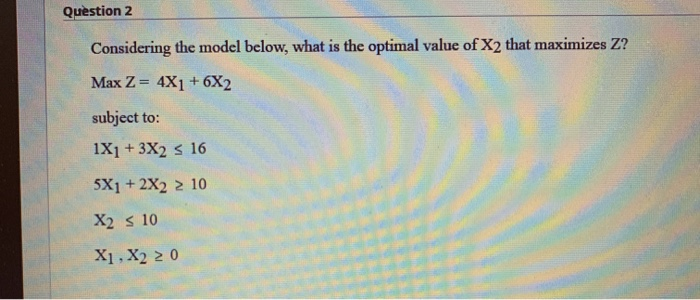 Question 2 Considering the model below, what is