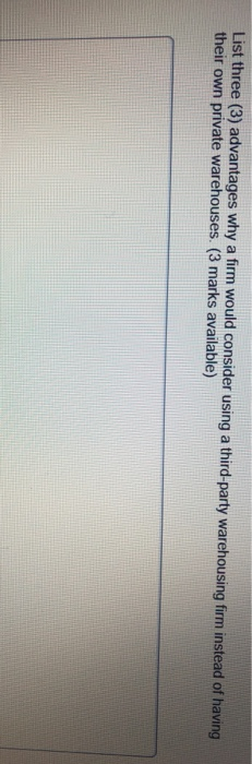 List three (3) advantages why a firm would