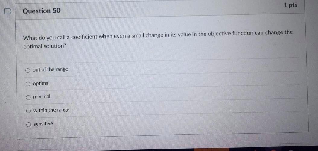 1 pts Question 50 What do you call a coefficient
