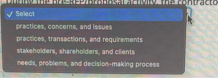 During the pre-RFP/proposal activitv. the