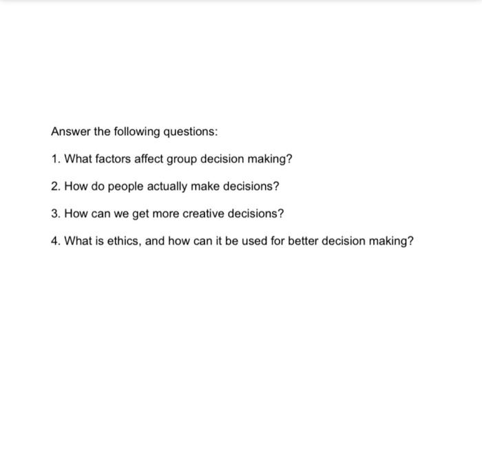 Answer the following questions: 1. What factors