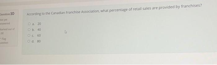 estion 10 According to the Canadian Franchise