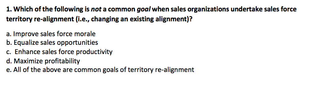 1. Which of the following is not a common goal