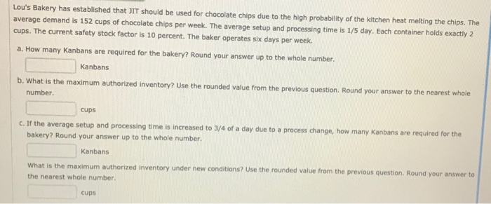 Lou's Bakery has established that JIT should be