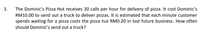 3. The Dominic's Pizza Hut receives 30 calls per