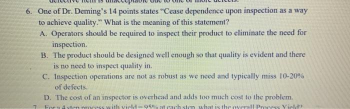 6. One of Dr. Deming's 14 points states Cease