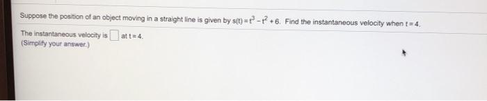 Suppose the position of an object moving in a