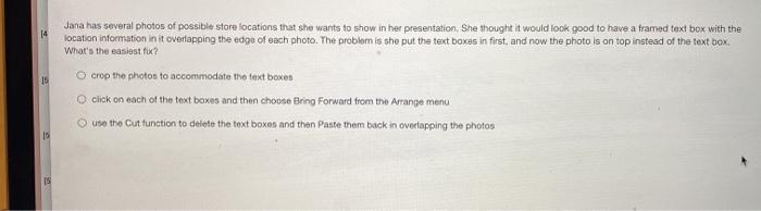 14 Jana has several photos of possible store