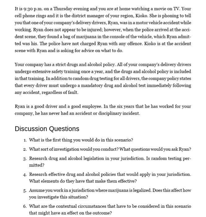 It is 9:30 p.m. on a Thursday evening and you are