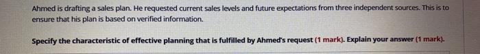 Ahmed is drafting a sales plan. He requested