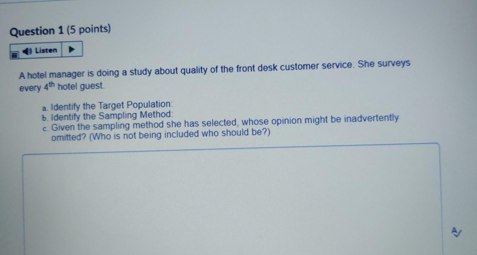Question 1 (5 points) Listen A hotel manager is