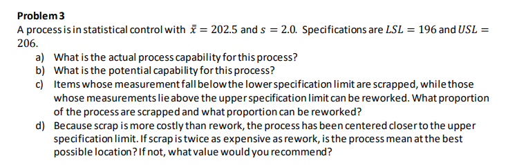 Problem 3 A process is in statistical control