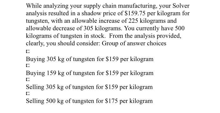 While analyzing your supply chain manufacturing,