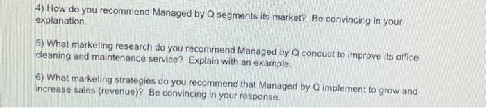4) How do you recommend Managed by Q segments its