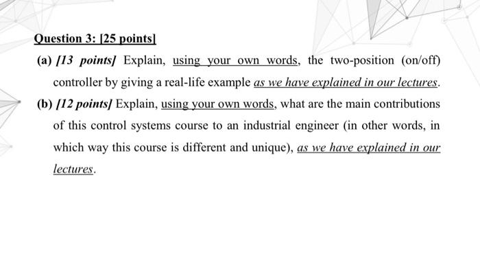 Question 3: [25 points (a) [13 points] Explain,