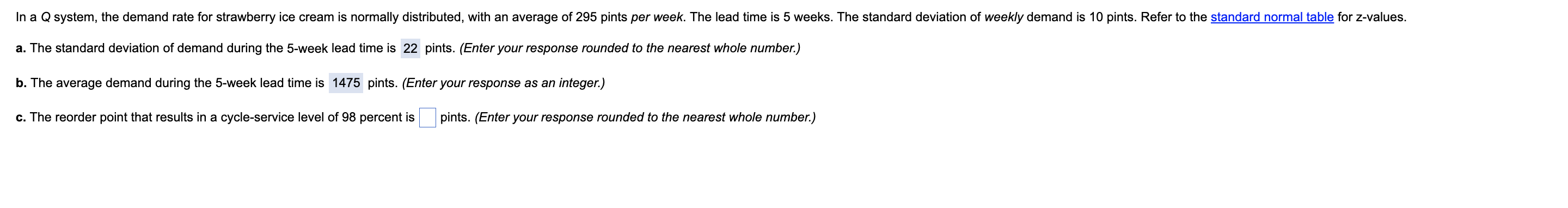 In a Q system, the demand rate for strawberry ice